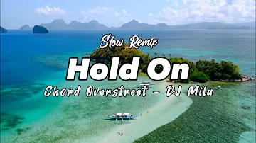 ADEM!!! DJ Milu - Hold On - Chord Overstreet - ( New Remix )