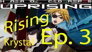 Hard Corps Uprising Rising Krystal Ep. 3 Chapter 3 - Ruins