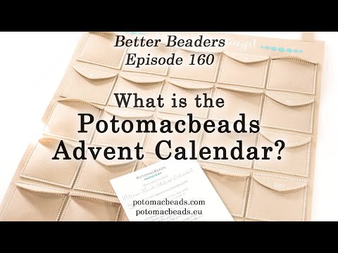 What is PotomacBeads Advent Calendar? - Better Beaders Episode by PotomacBeads