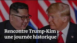 Rencontre Trump-Kim : le résumé en images d'une journée historique