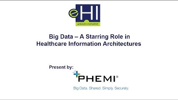 eHI Webinar: Big Data—A Starring Role in Healthcare Information Architectures