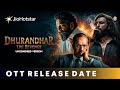 Dhurandhar 2 OTT Release Date | Dhurandhar 2 The Revenge OTT Release Date | Dhurandhar 2 Mp3 Song