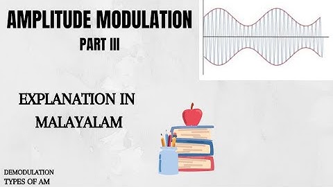 AMPLITUDE MODULATION PART 3 || MALAYALAM EXPLANATION || ELECTRONICS MADE EASY