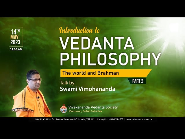 Introduction to the Vedanta Philosophy (Part 2) The world and Brahman (Swami Vimohananda)