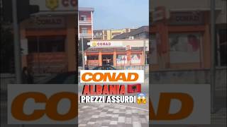 CONAD IN ALBANIA🇦🇱 PRODOTTI ITALIANI & PREZZI FUORI CONTROLLO😱 #shorts #albania #italia #conad