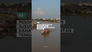 Susur Sungai Kahayan Kalimantan Tengah palangkaraya susursungai kahayan travel borneo