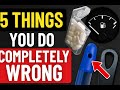 “5 Everyday Things You’ve Been Using Completely wrong
