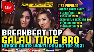 BREAKBEAT  HINGGA AKHIR WAKTU 2021 NONSTOP PARTY  Adhe Pradana Mix