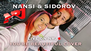 NANSI & SIDOROV | YOU'RE BEAUTIFUL | JAMES BLUNT LIVE COVER | РАДИО NRJ 16 ЛЕТ