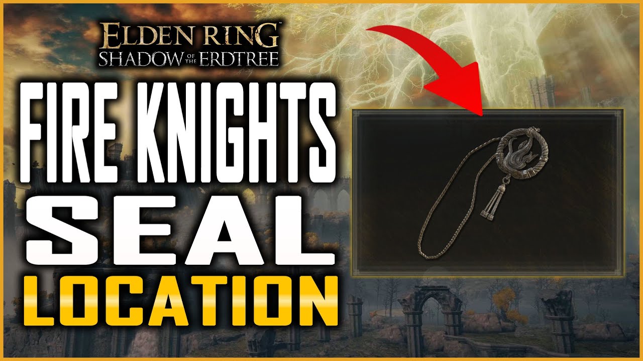 Elden Ring DLC Fire Knight's Seal Location Guide - Boosts Messmers Flame Incantations