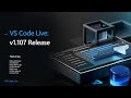 VS Code Live - v1.107 Release