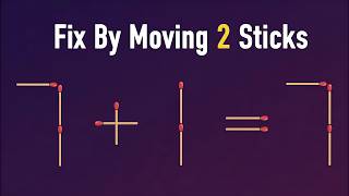 Make The Equation Correct By Moving 2 Sticks Matchstick Puzzle 717