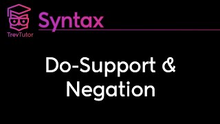 [Syntax] Do Support and Negation