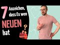 Achtung: 7 verräterische Anzeichen, dass Ex wen Neuen hat! 💔