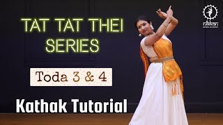 Toda l Tat tat thei 3 & 4 l #kathaktutorial | Kathak Tutorial l Learning l Indian Classical Dance