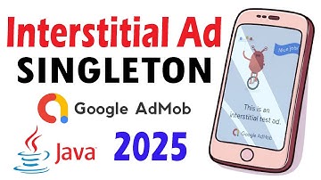 Loading Interstitial Ad into a SINGLETON class Java 2025 Android Studio AdMob