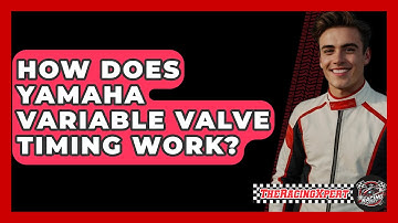 How Does Yamaha Variable Valve Timing Work? - The Racing Xpert