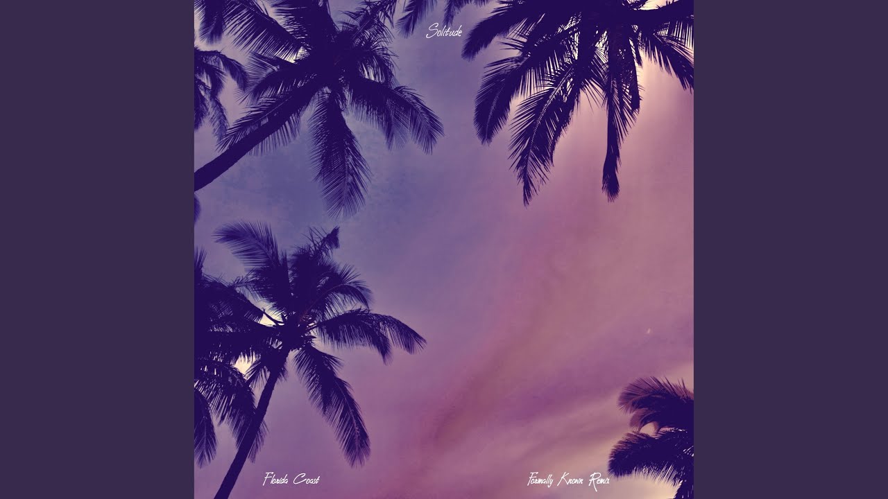 Watch Florida Coast (Formally Known Remix) on YouTube Watch Florida Coast (Formally Known Remix) on YouTube