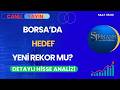Borsada hedef Yeni Rekor mu? | Borsa İstanbul Teknik Analiz. #stfinans
