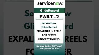 Part 2 | ServiceNow Glide Record EXPALINED IN REELS FOR BETTER UNDERSTANDING
