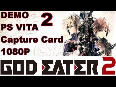 God Eater 2 - PS VITA - DEMO - Gameplay - Part 2 - 1080P - All Weapons Quick Look / Monsters