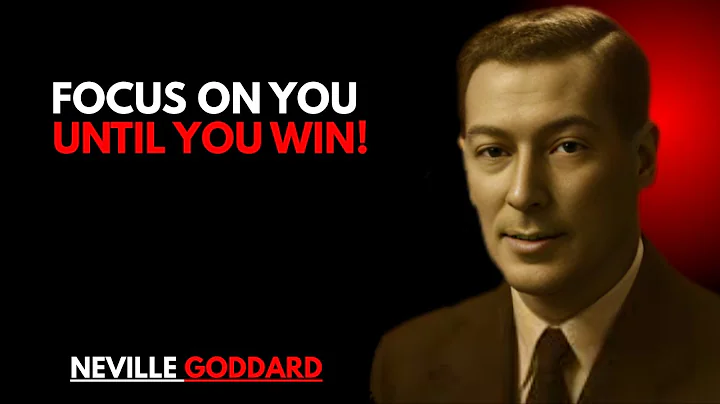 Focus on You Until You Win! || NEVILLE GODDARD || POWERFUL TEACHINGS ||