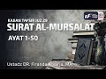 Tafsir Juz 29 Surat Al Mursalat Ustadz Dr Firanda Andirja M A 