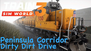 Train Sim World 3 - Peninsula Corridor - Dirty Dirt Drive Scenario