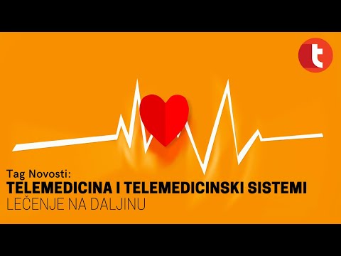 Telemedicina i telemedicinski sistemi - transformacija zdravstva | TN