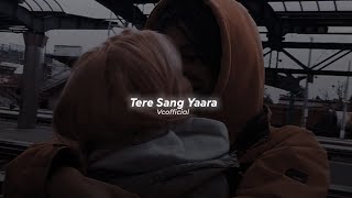 Tere Sang Yaara [Slowed+Reverb] - Atif Aslam | Vcofficial |