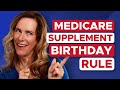 Does your state have the medicare supplement birt.ay rule