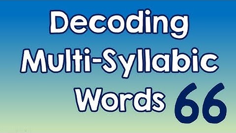 Decoding Multi-Syllabic Words episode 66