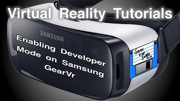Enabling Samsung GearVR Developer Mode