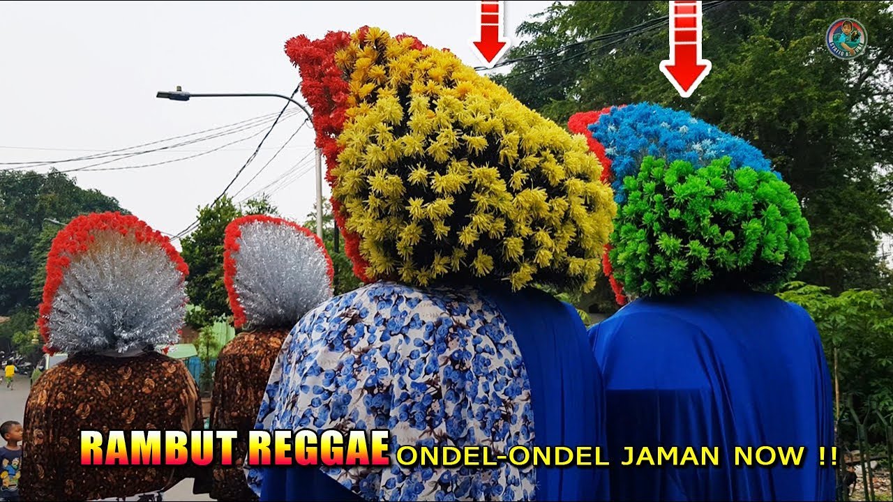  Rambut  REGGAE Ondel Ondel JAMAN  NOW  Paling GREGET 