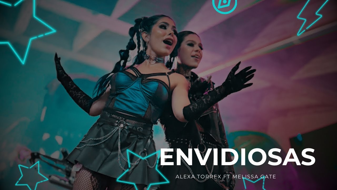 ENVIDIOSAS - ALEXA TORREX , MELISSA GATE ( VIDEO OFICIAL ) - YouTube