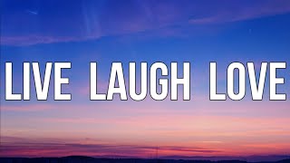 Sasha Alex Sloan - Live Laugh Love (Lyrics Video)