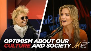 Megyn Kelly and Roseanne Barr Share Why They Have Optimism About Our Culture and Society
