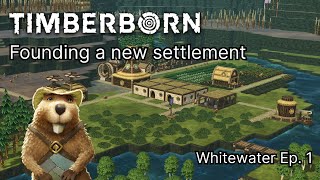 Founding a new Settlement  Timberborn: Whitewater #1