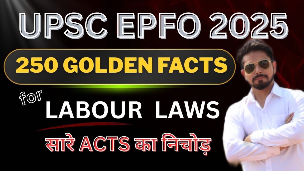 UPSC EPFO 2025 || 250 Golden facts class 5 || labour laws facts ...