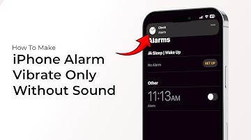 How to Make iPhone Alarm Vibrate Only Without Sound?