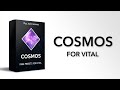 Cosmos // 68 Free Presets for VITAL