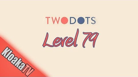 TwoDots Level 79 Gameplay Playthrough