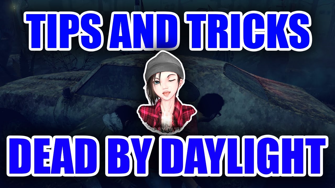 Tips and Tricks - Dead by Daylight - YouTube