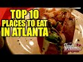 Top 10 places to eat in Atlanta