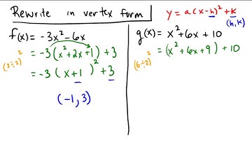 Completing the square to write a quadratic in vertex form