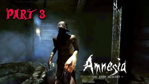 Amnesia: The Dark Descent | Walkthrough | Part 3 | Wine Cellar Key