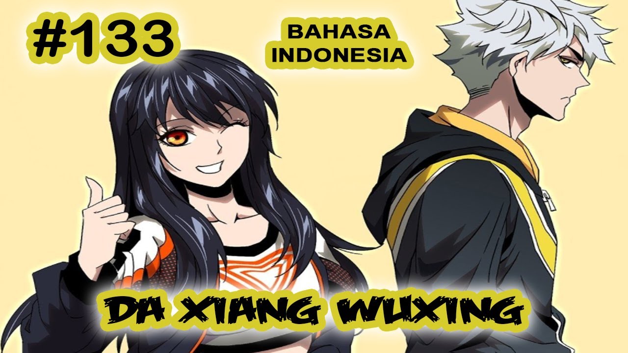 Da Xiang Wuxing chapter 133 [Indonesia] - YouTube