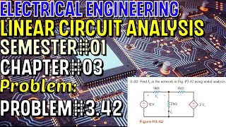 Linear Circuit Analysis | Chapter#03 | Problem#3.42 | Basic Engineering Circuit Analysis