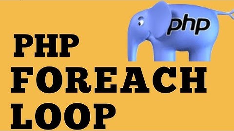 PHP For Beginners: Foreach Array loops