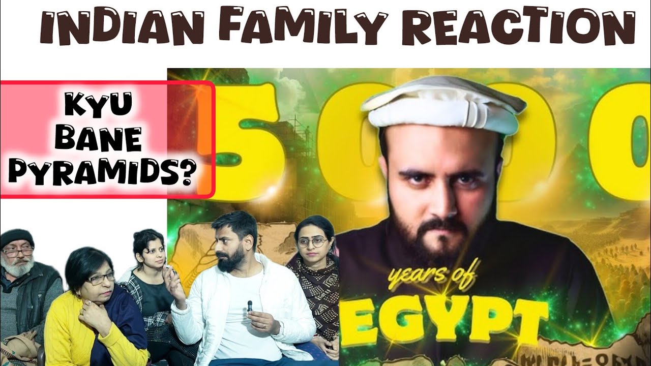 Indian Family Reaction on 5000 Years Of Egypt | By Kohistani | #educationalvideo #history